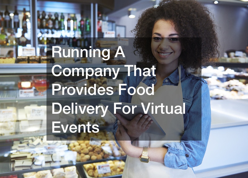 Running a Food Delivery For Virtual Events Business