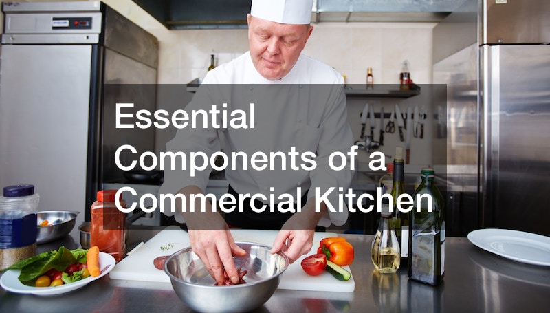 Essential Components of a Commercial Kitchen